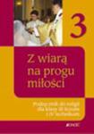 Kl. III liceum i IV techn. - podr. Z wiarą na progu miłości w sklepie internetowym Księgarnia Dobrego Pasterza