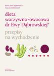 Dieta warzywno owocowa dr Ewy Dąbrowskiej - przepisy na wychodzenie w sklepie internetowym Księgarnia Dobrego Pasterza
