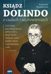 Ksiądz Dolindo o cudach i uzdrowieniach, Krzysztof Nowakowski w sklepie internetowym Księgarnia Dobrego Pasterza