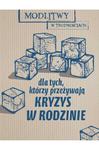 Modlitwy w trudnościach. Dla tych którzy przeżywają kryzys w rodzinie w sklepie internetowym Księgarnia Dobrego Pasterza