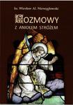 Rozmowy z Aniołem Stróżem ks. Wiesław Al. Niewęgłowski w sklepie internetowym Księgarnia Dobrego Pasterza