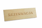 Rezerwacja - drewniane stojaki na stoliki 180x55mm - grawerowane laserem - REZ009 w sklepie internetowym Grawernia.pl