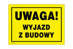 Uwaga wyjazd z budowy - tabliczka ostrzegawcza wym. 350x250mm - PVC - kolorowy druk UV - BHP166 w sklepie internetowym Grawernia.pl