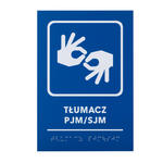 Tłumacz PJM/SJM - tabliczka z pismem Braille - wym. 140x205mm - PCW twarde - TAB483 w sklepie internetowym Grawernia.pl