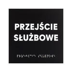 Przejście służbowe - tabliczka z czarnego matowego akrylu - wym. 150x150mm - TAB576 w sklepie internetowym Grawernia.pl