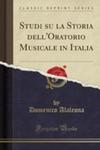 Studi Su La Storia Dell'oratorio Musicale In Italia (Classic Reprint) w sklepie internetowym Gigant.pl