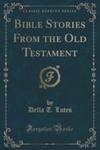 Bible Stories From The Old Testament (Classic Reprint) w sklepie internetowym Gigant.pl