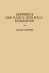 Lehrbuch Der Nasen - Und Hals Heilkunde Und Der Endoskopie Der Speiserohre Und Der Luftwege w sklepie internetowym Gigant.pl