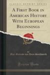 A First Book In American History With European Beginnings (Classic Reprint) w sklepie internetowym Gigant.pl