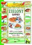 Zielony Garnek 600 Przepisów Kuchni Wegetariańskiej Prosto Z Włoch w sklepie internetowym Gigant.pl