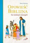 Opowieść Biblijna. Na Ścieżkach Ewangelii w sklepie internetowym Gigant.pl