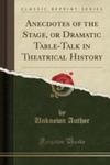 Anecdotes Of The Stage, Or Dramatic Table-talk In Theatrical History (Classic Reprint) w sklepie internetowym Gigant.pl