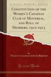 Constitution Of The Women's Canadian Club Of Montreal, And Roll Of Members, 1912-1913 (Classic Reprint) w sklepie internetowym Gigant.pl