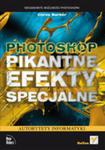 Photoshop Pikantne Efekty Specjalne w sklepie internetowym Gigant.pl