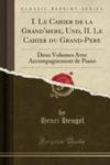 I. Le Cahier De La Grand'mere, Und, Ii. Le Cahier Du Grand-pere w sklepie internetowym Gigant.pl