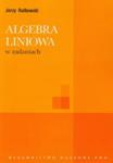 Algebra Liniowa W Zadaniach w sklepie internetowym Gigant.pl