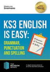 Ks3: English Is Easy - Grammar, Punctuation And Spelling. Complete Guidance For The New Ks3 Curriculum. Achieve 100% w sklepie internetowym Gigant.pl