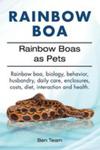 Rainbow Boa. Rainbow Boas As Pets. Rainbow Boa, Biology, Behavior, Husbandry, Daily Care, Enclosures, Costs, Diet, Interaction And Health. w sklepie internetowym Gigant.pl