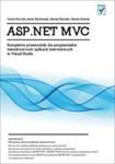 Asp.net Mvc. Kompletny Przewodnik Dla Programistów Interaktywnych Aplikacji Internetowych W Visual S w sklepie internetowym Gigant.pl