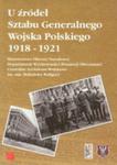 U Źródeł Sztabu Generalnego Wojska Polskiego 1918-1921 w sklepie internetowym Gigant.pl