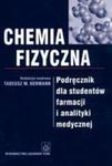 Chemia Fizyczna. Podręcznik Dla Studentów Farmacji I Analityki Medycznej w sklepie internetowym Gigant.pl