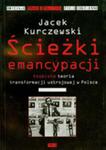 Ścieżki Emancypacji. Osobista Teoria Transformacji Ustrojowej W Polsce w sklepie internetowym Gigant.pl