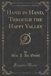 Hand In Hand, Through The Happy Valley (Classic Reprint) w sklepie internetowym Gigant.pl