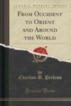 From Occident To Orient And Around The World (Classic Reprint) w sklepie internetowym Gigant.pl