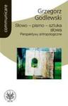 Słowo - Pismo - Sztuka Słowa. Perspektywy Antropologiczne w sklepie internetowym Gigant.pl
