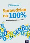 Matematyka Sprawdzian Na 100% Repetytorium Szóstoklasisty w sklepie internetowym Gigant.pl