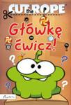 Cut The Rope Główkę Ćwicz! w sklepie internetowym Gigant.pl