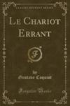 Le Chariot Errant (Classic Reprint) w sklepie internetowym Gigant.pl