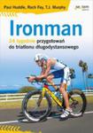 Ironman 24 Tygodnie Przygotowań Do Triatlonu Długodystansowego w sklepie internetowym Gigant.pl