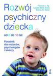 Rozwój Psychiczny Dziecka Od 0 Do 10 Lat. Poradnik Dla Rodziców, Psychologów I Lekarzy w sklepie internetowym Gigant.pl