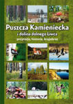 Puszcza Kamieniecka I Dolina Dolnego Liwca. Przyroda, Historia, Krajobraz w sklepie internetowym Gigant.pl