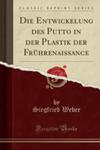 Die Entwickelung Des Putto In Der Plastik Der Frührenaissance (Classic Reprint) w sklepie internetowym Gigant.pl