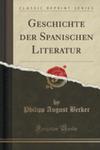 Geschichte Der Spanischen Literatur (Classic Reprint) w sklepie internetowym Gigant.pl