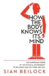 How The Body Knows Its Mind w sklepie internetowym Gigant.pl