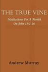 The True Vine; Meditations For A Month On John 15 w sklepie internetowym Gigant.pl