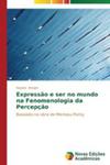 Expressao E Ser No Mundo Na Fenomenologia Da Percepcao w sklepie internetowym Gigant.pl