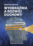 Wyobraźnia A Rozwój Duchowy w sklepie internetowym Gigant.pl