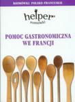 Pomoc Gastronomiczna We Francji. Helper – Rozmówki Polsko-francuskie w sklepie internetowym Gigant.pl