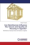 Can Remittances Influence The Tenure And Quality Of Housing In Uganda? w sklepie internetowym Gigant.pl