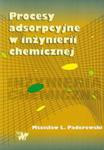 Procesy Adsorpcyjne W Inżynierii Chemicznej w sklepie internetowym Gigant.pl