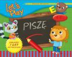 Let`s Play. Piszę. Ćwiczenia I Gry Aktyw. 4-6 Lat w sklepie internetowym Gigant.pl