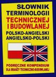 Słownik Terminologii Technicznej I Budowlanej Polsko-angielski, Angielsko-polski w sklepie internetowym Gigant.pl