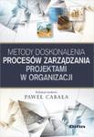 Metody Doskonalenia Procesów Zarządzania Projektami W Organizacji w sklepie internetowym Gigant.pl