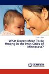 What Does It Mean To Be Hmong In The Twin Cities Of Minnesota? w sklepie internetowym Gigant.pl