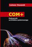 Com+. Podręcznik Architekta Systemowego w sklepie internetowym Gigant.pl