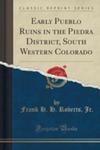 Early Pueblo Ruins In The Piedra District, South Western Colorado (Classic Reprint) w sklepie internetowym Gigant.pl